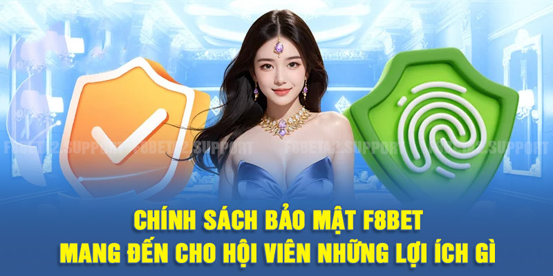 Quyền lợi của hội viên trong chính sách bảo mật F8BET